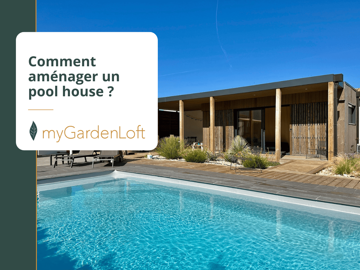 Comment amenager un pool house ?